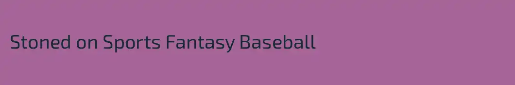 Stoned on Sports Fantasy Baseball